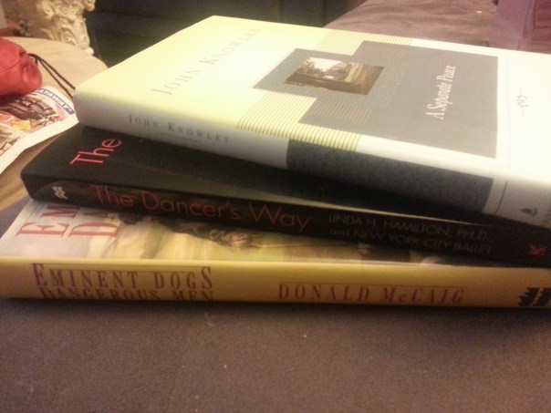 Books for Read-A-Thon: A Separate Peace by John Knowles; The Dancer's Way by Linda H. Hamilton, PhD. and New York City Ballet; and Eminent Dogs and Dangerous Men by Donald McCaig.